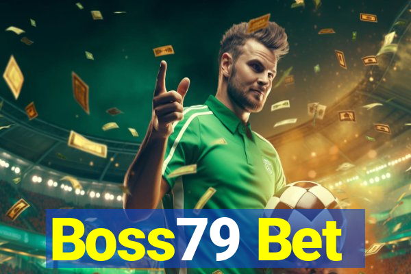 Boss79 Bet