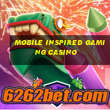 mobile inspired gaming casino