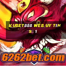 kubet888 web uy tín số 1