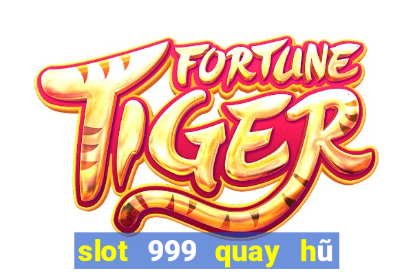 slot 999 quay hũ thần tài