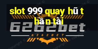 slot 999 quay hũ thần tài