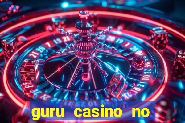 guru casino no deposit bonus