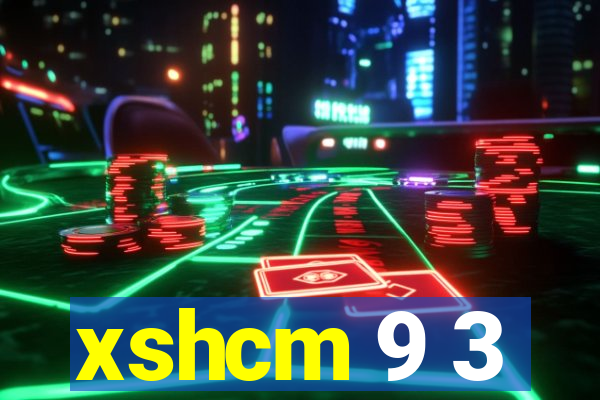 xshcm 9 3