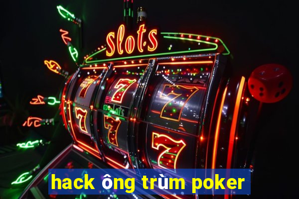 hack ông trùm poker