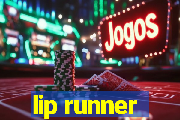 lip runner