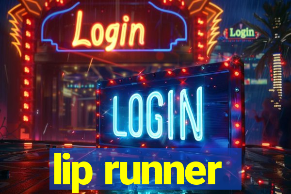 lip runner