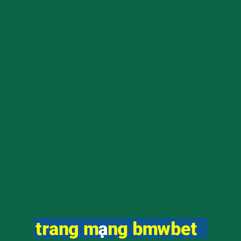 trang mạng bmwbet