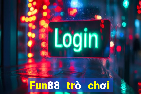 Fun88 trò chơi lớn và nhỏ