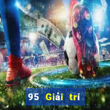 95 Giải trí tối cao