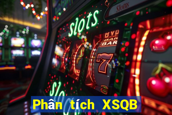 Phân tích XSQB hôm nay