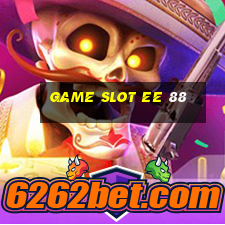 Game Slot Ee 88