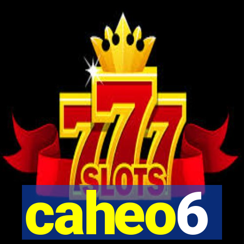 caheo6