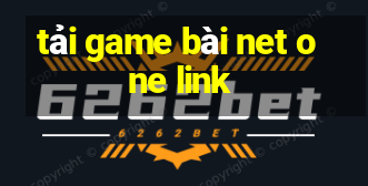 tải game bài net one link