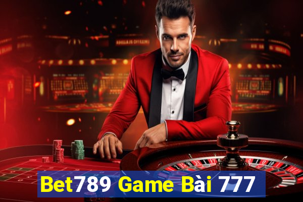 Bet789 Game Bài 777