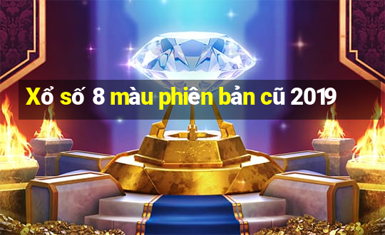 Xổ số 8 màu phiên bản cũ 2019