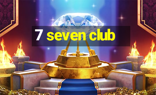 7 seven club