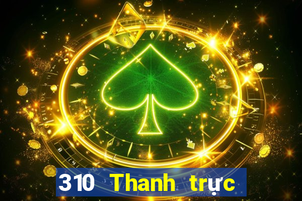 310 Thanh trực tiếp trực tiếp