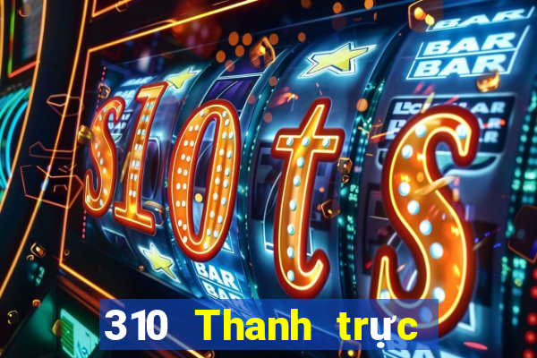 310 Thanh trực tiếp trực tiếp