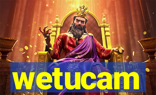 wetucam