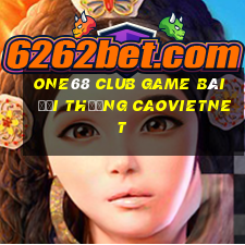 One68 Club Game Bài Đổi Thưởng Caovietnet