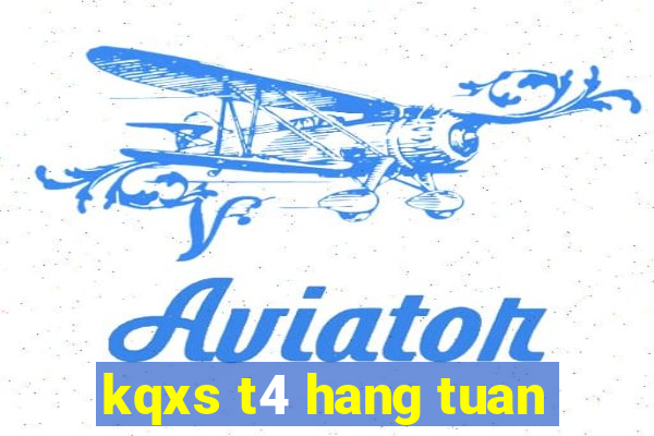 kqxs t4 hang tuan