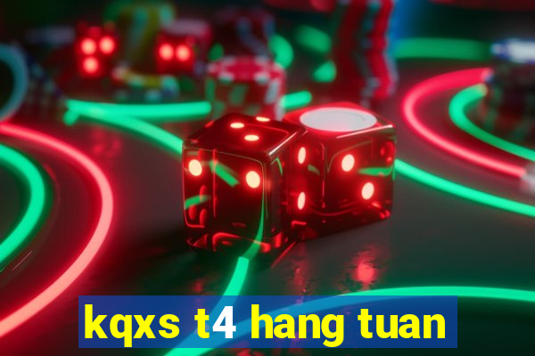 kqxs t4 hang tuan