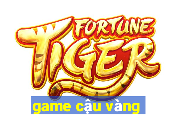 game cậu vàng