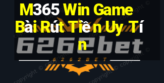 M365 Win Game Bài Rút Tiền Uy Tín