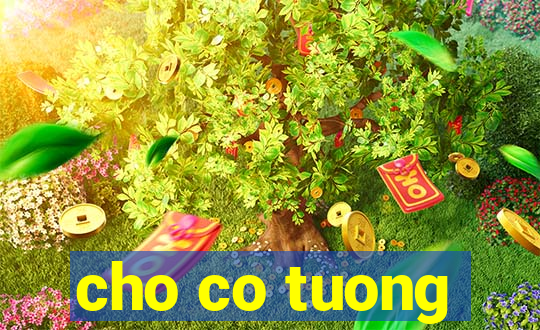 cho co tuong