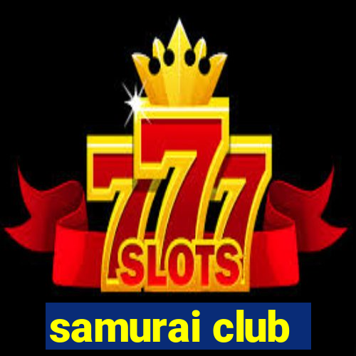 samurai club