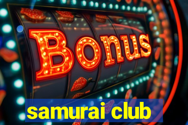 samurai club