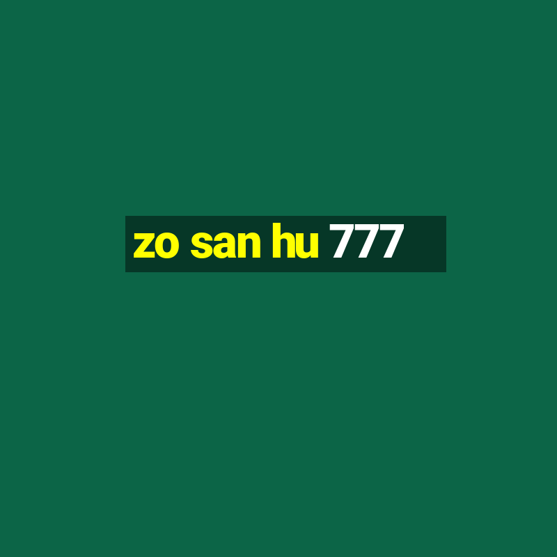 zo san hu 777