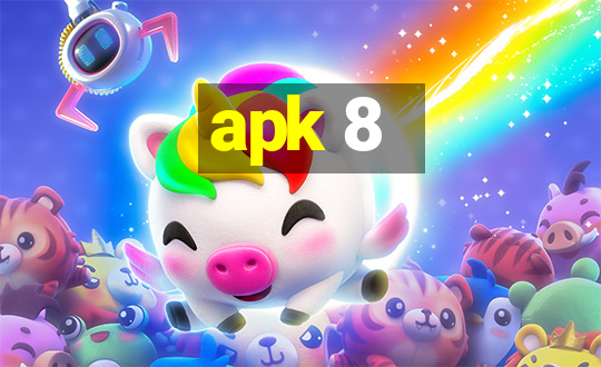 apk 8