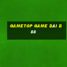 Gametop Game Bài B88