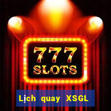 Lịch quay XSGL Thứ 5