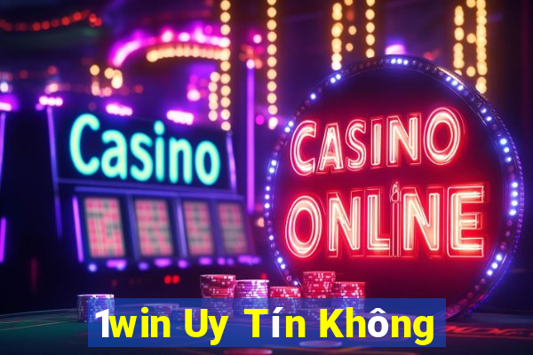 1win Uy Tín Không