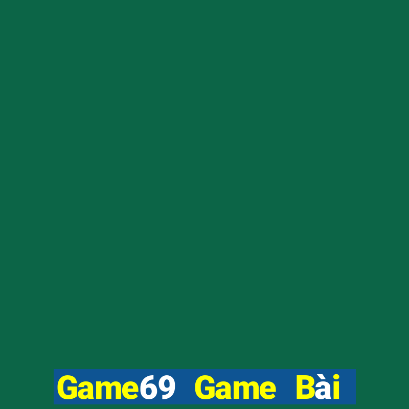 Game69 Game Bài Offline Cho Pc