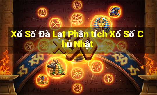 Xổ Số Đà Lạt Phân tích Xổ Số Chủ Nhật