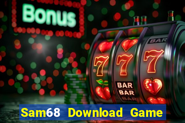 Sam68 Download Game Đánh Bài