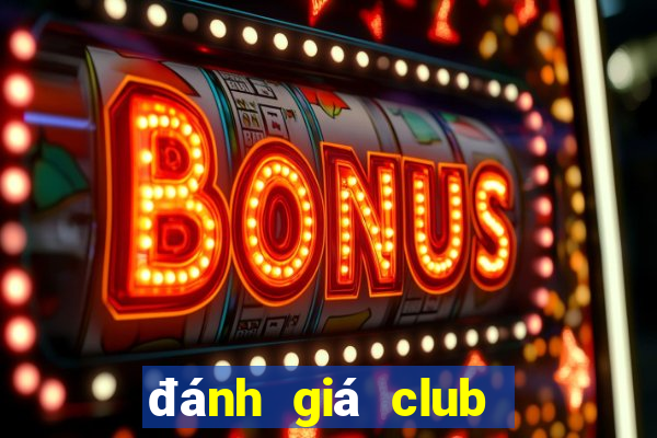 đánh giá club de nuit