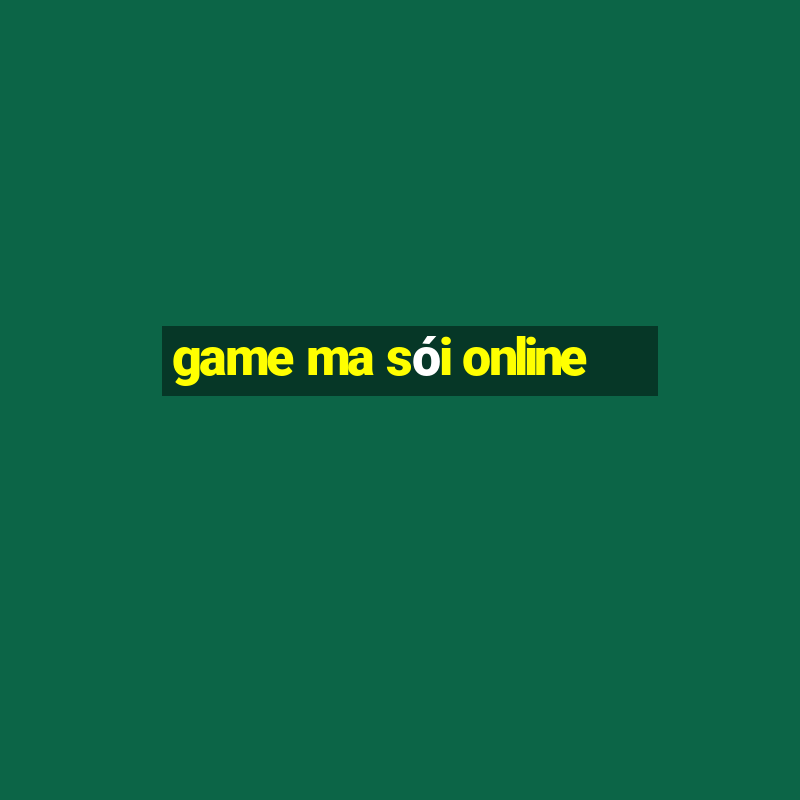 game ma sói online