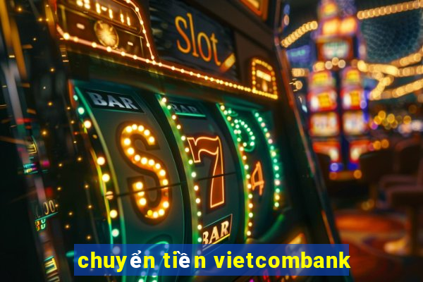 chuyển tiền vietcombank