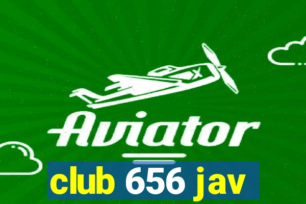 club 656 jav