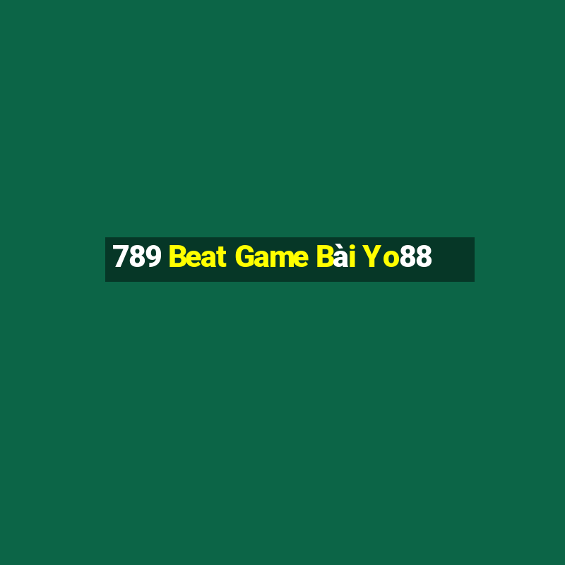 789 Beat Game Bài Yo88