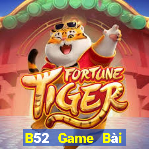 B52 Game Bài Poker Đổi Thưởng