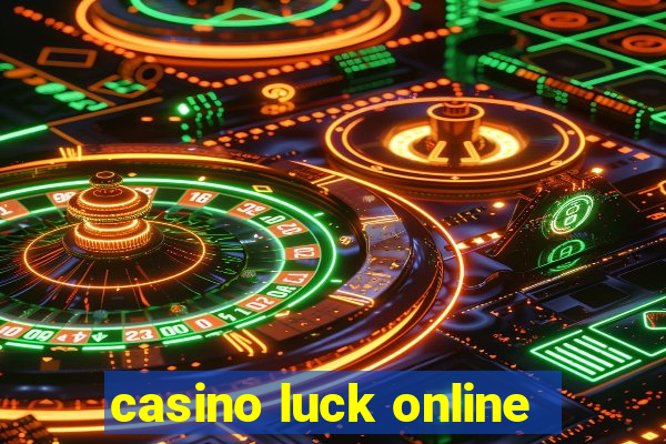 casino luck online