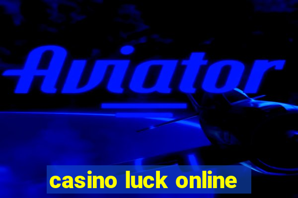 casino luck online