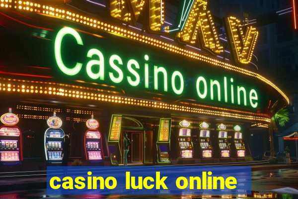 casino luck online