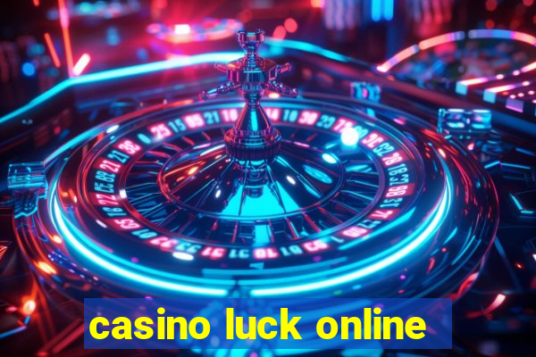 casino luck online