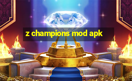 z champions mod apk